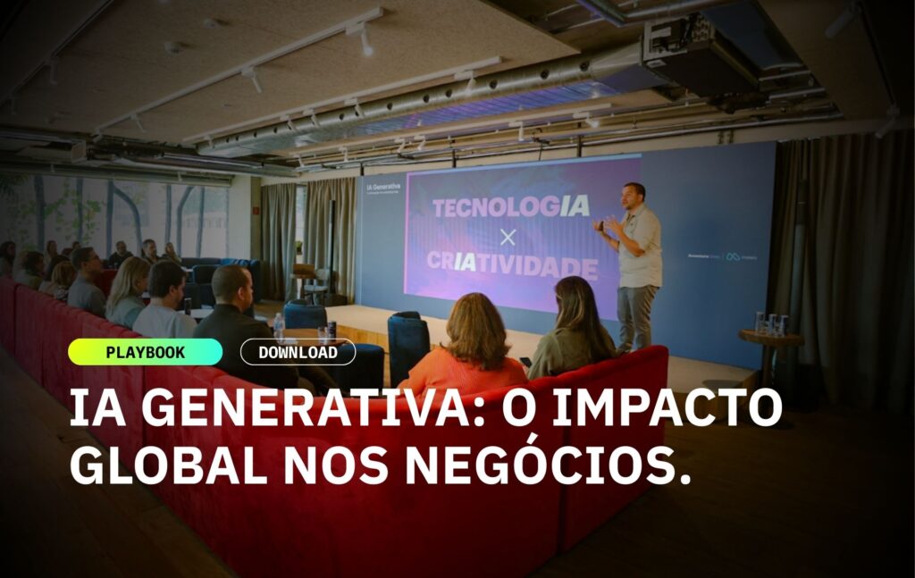 Playbook: Criatividade, dados e estratégia na era da Inteligência Artificial Generativa.